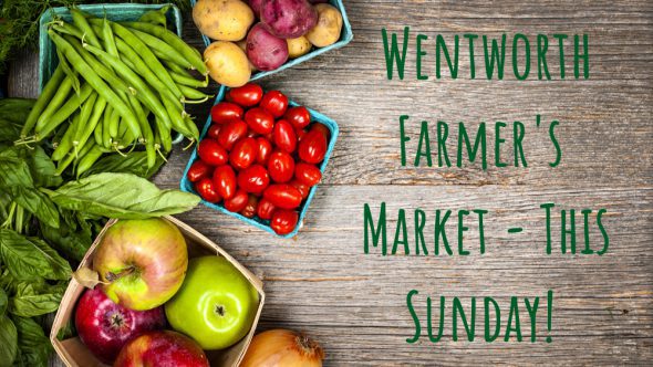 From Field to Fork – It’s Wentworth Farmer’s Market this Sunday