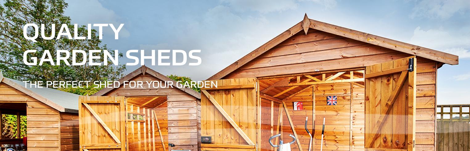 QUALITY GARDEN SHEDS We offer a wide range of options on our garden sheds, from heavier cladding and framing, to additional windows or changes to door positions.
