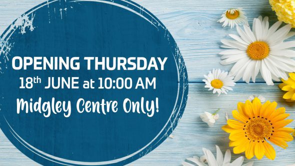 We’re Reopening Our Midgley Centre