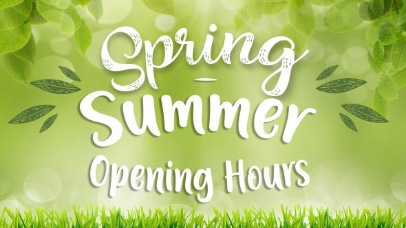 Spring-Summer Opening Hours 2021