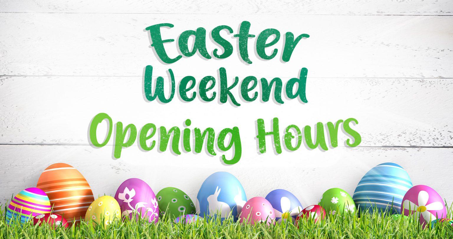Weekend Opening Hours