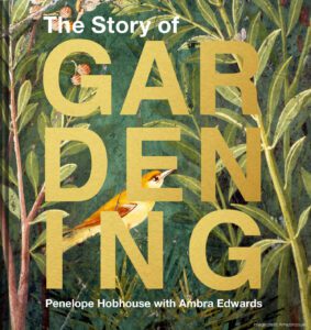 The Story of Gardening by Penelope Hobhouse