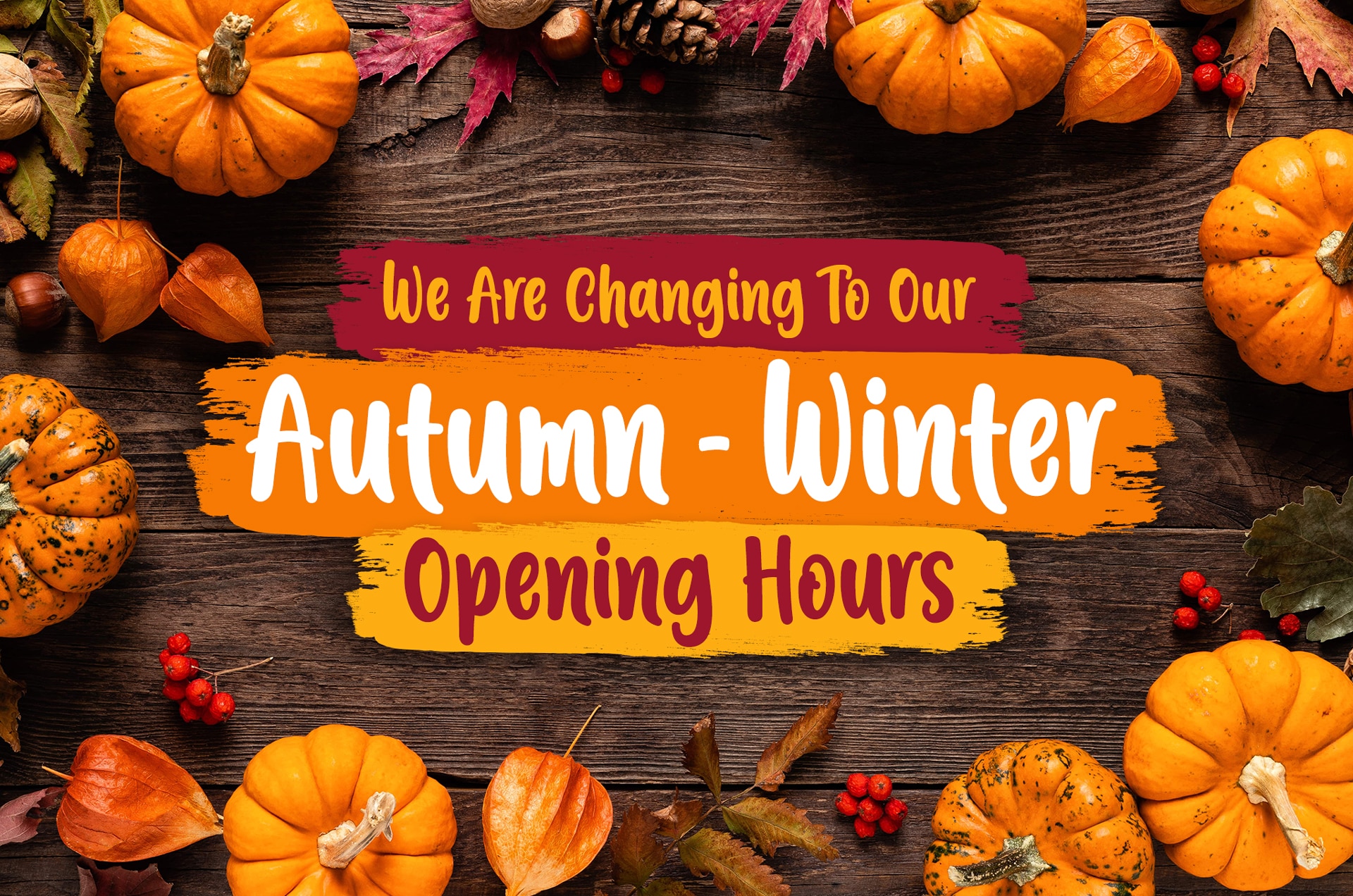 Autumn-Winter Opening Hours 2023
