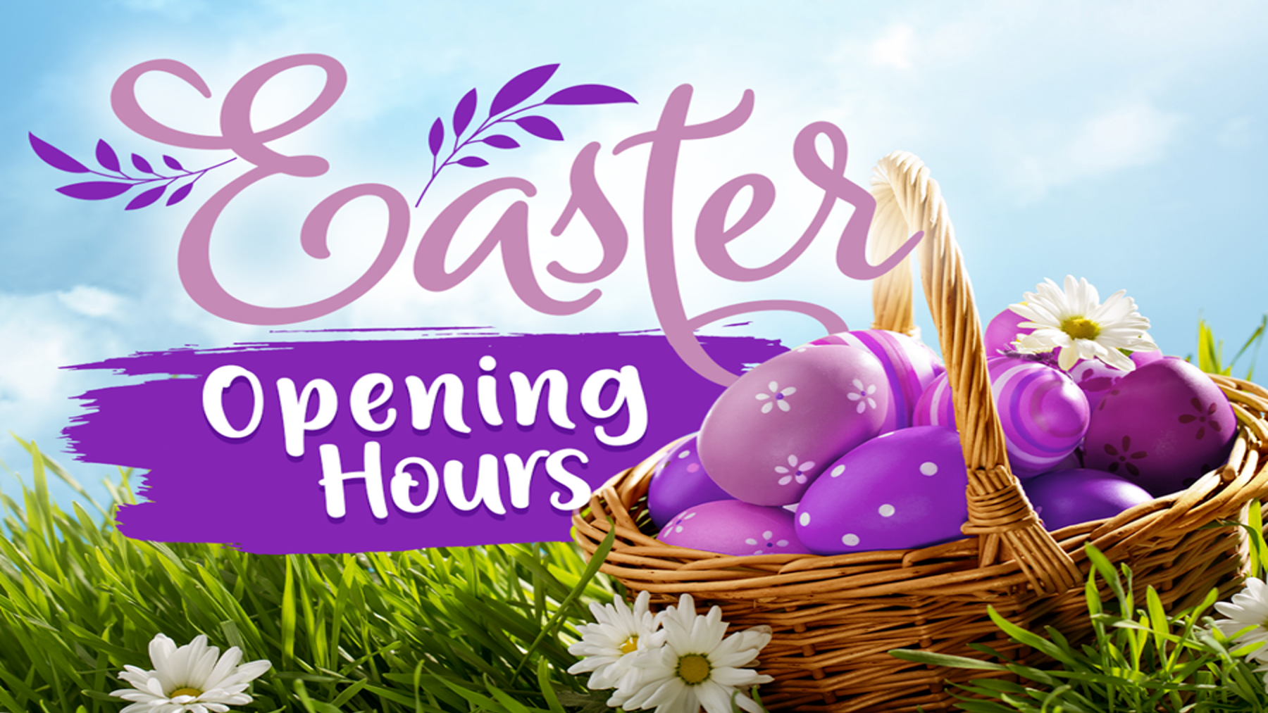 Easter Opening Hours 2024