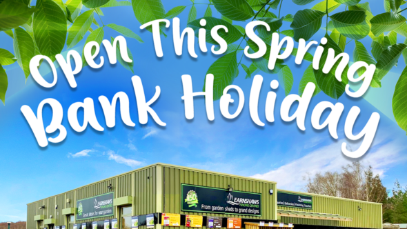 We Are Open This Spring Bank Holiday!