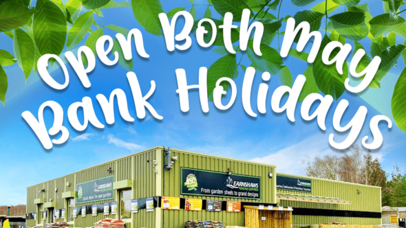 We Are Open Both May Bank Holiday Mondays!